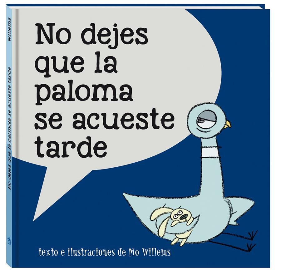 No dejes que la paloma se acueste tarde | 9788416394821 | Willems, Mo