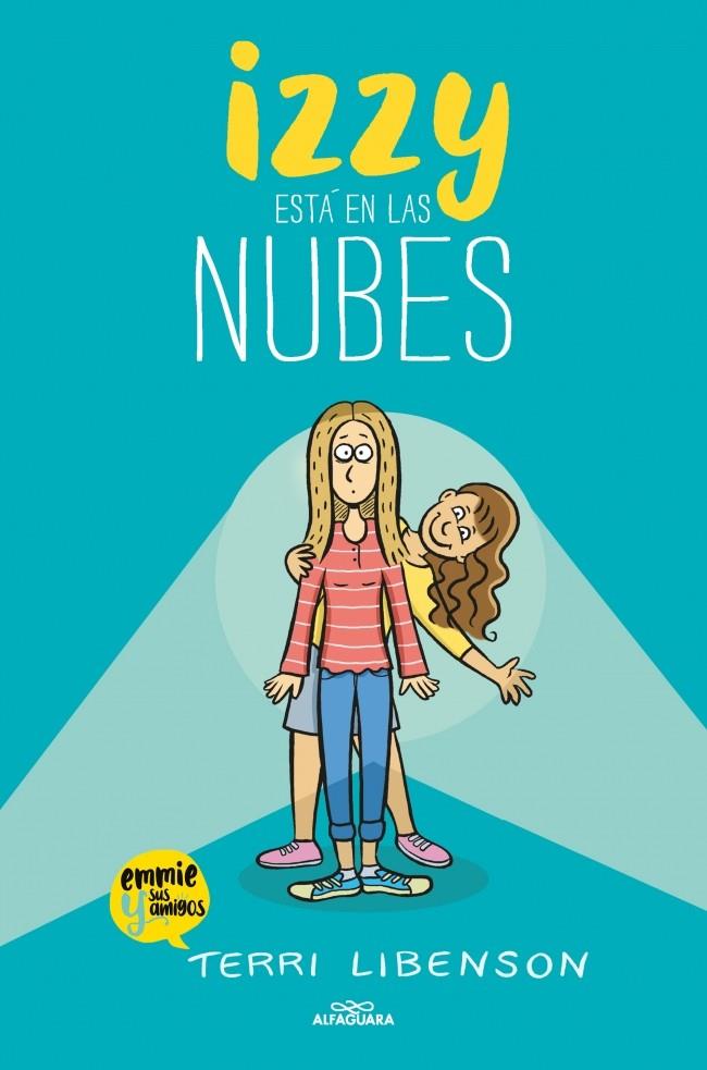Izzy está en las nubes (Emmie & sus amigos 2) | 9791387741518 | Libenson, Terri