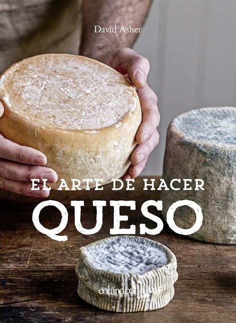 El arte de hacer queso | 9788412033496 | Rotsztain, David Asher