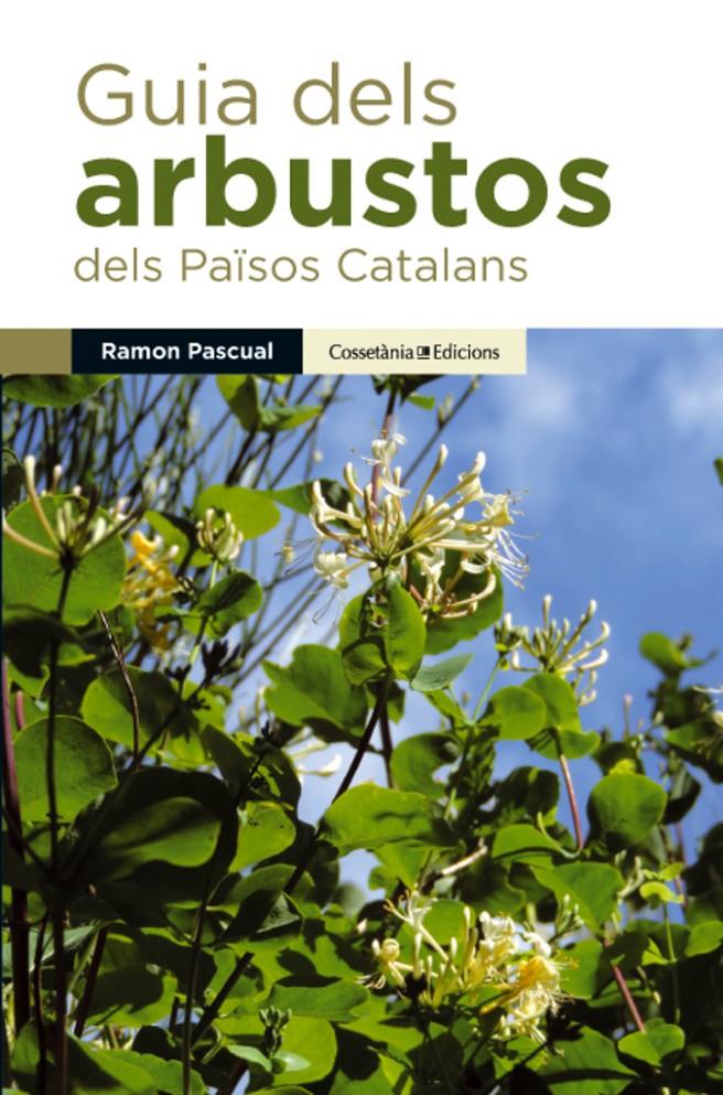 Guia dels arbustos dels Països Catalans | 9788490341971 | Pascual Lluvià, Ramon