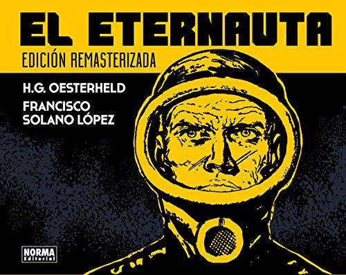 Eternauta, El - Integral remasterizada (Abril / Mayo 2018) | 9788467931457 | Oesterheld, Héctor Germán/Solano López, F.