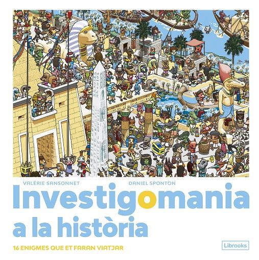 Investigomania a la història. | 9788412683974 | Sansonnet, Valérie/Sponton, Daniel