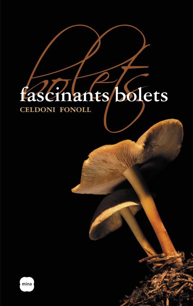 Fascinants bolets | 9788496499508 | Ramon Pascual Lluvia/Celdoni Fonoll Casanoves