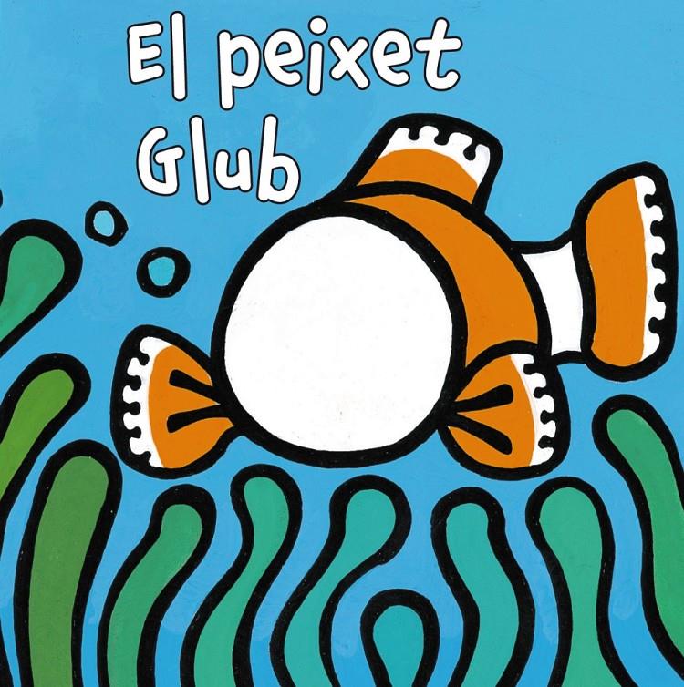 El peixet Glub | 9788499065175 | Van der Put, Klaartje