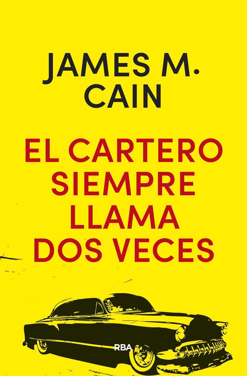 El cartero siempre llama dos veces | 9788490568576 | MALLAHAN CAIN, JAMES