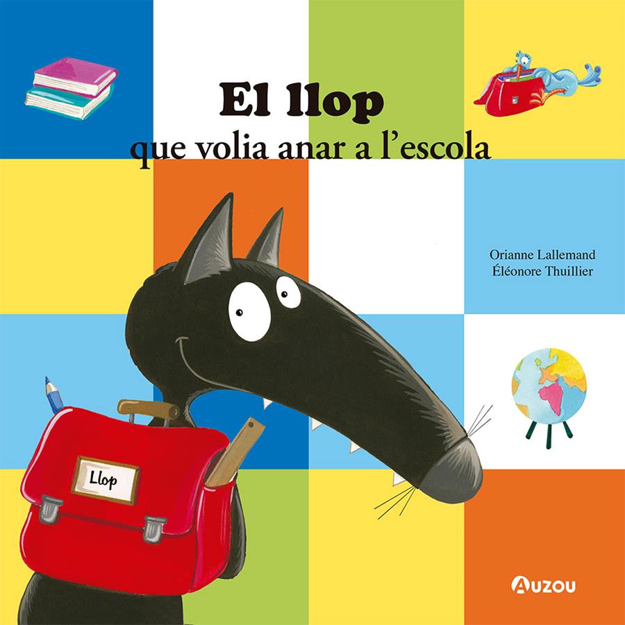 El llop que volia anar a l’escola. | 9791039519564 | Lallemand, Orianne
