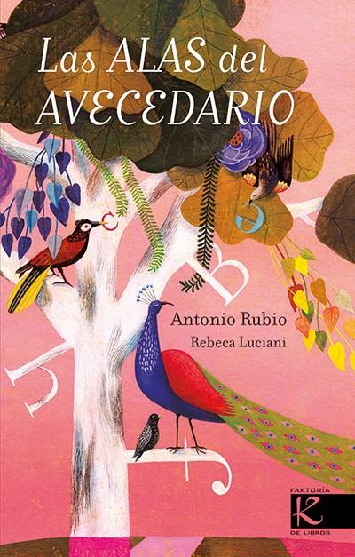 Las alas del avecedario | 9788416721078 | Rubio Herrero, Antonio