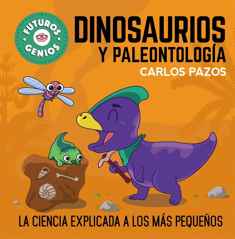 Dinosaurios y paleontología (Futuros Genios 7) | 9788448860721 | Pazos, Carlos