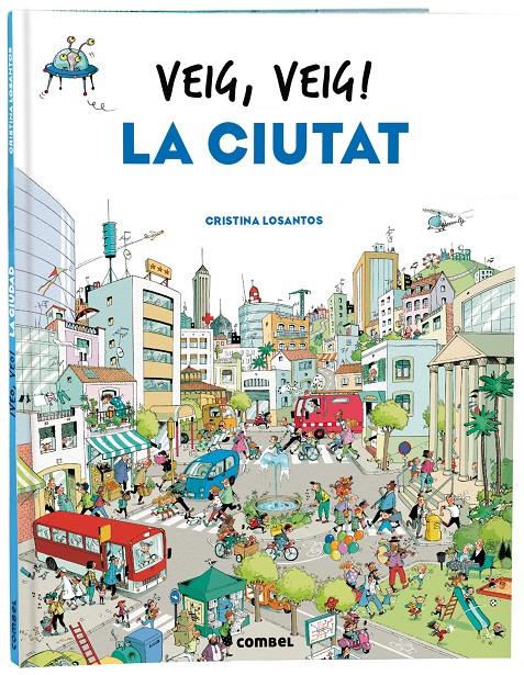 Veig, veig! La ciutat | 9788491018438 | Losantos, Cristina