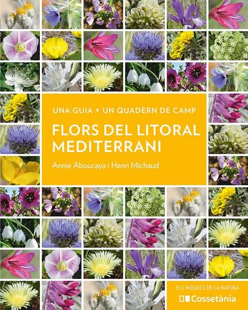 Flors del litoral mediterrani | 9788413564937 | Aboucaya, Annie/Michaud, Henri