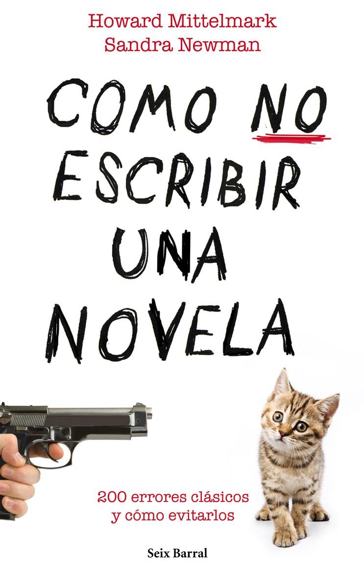 Cómo no escribir una novela | 9788432232008 | Newman, Sandra/Mittlemark, Howard