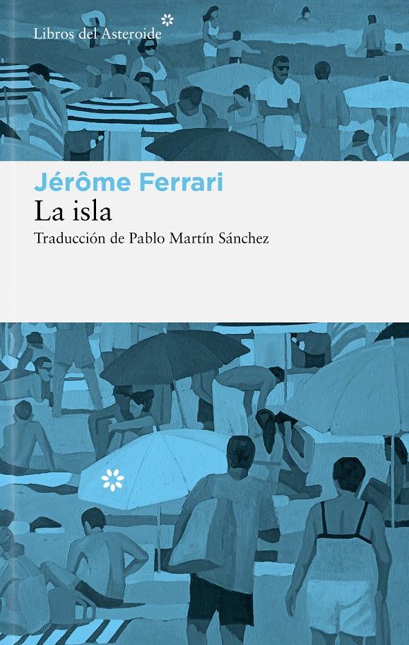 La isla | 9788410178908 | Ferrari, Jérôme