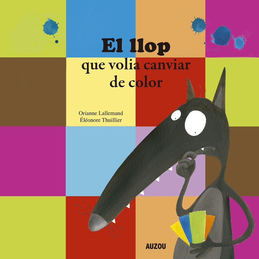 El llop que volia canviar de color | 9782733879917 | Lallemand, Orianne/Thuillier, Éléonore