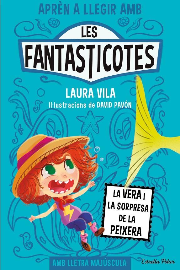 Aprèn a llegir amb Les Fantasticotes 1. La Vera i la sorpresa de la peixera | 9788413894553 | Vila, Laura