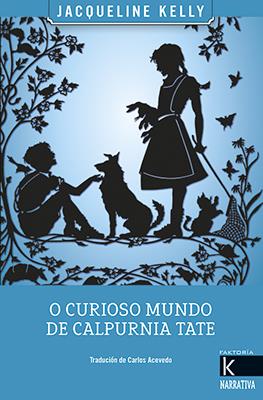 O curioso mundo de Calpurnia Tate | 9788416721177 | Kelly, Jacqueline