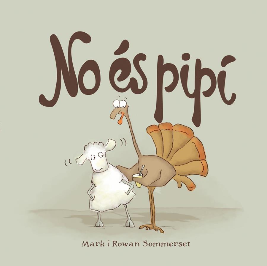 No és pipí | 9788424661595 | Sommerset, Mark/Sommerset, Rowan