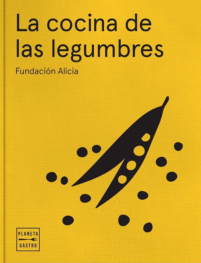 La cocina de las legumbres | 9788408161851 | Fundació Alícia, Alimentació i Ciència, Fundació Privada