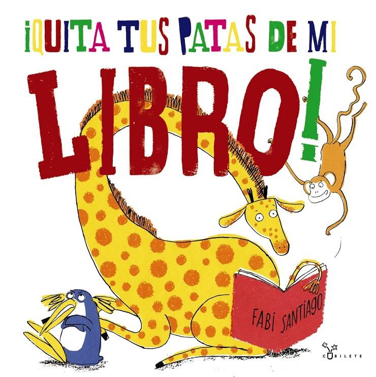 ¡Quita tus patas de mi libro! | 9788469623350 | Santiago, Fabi