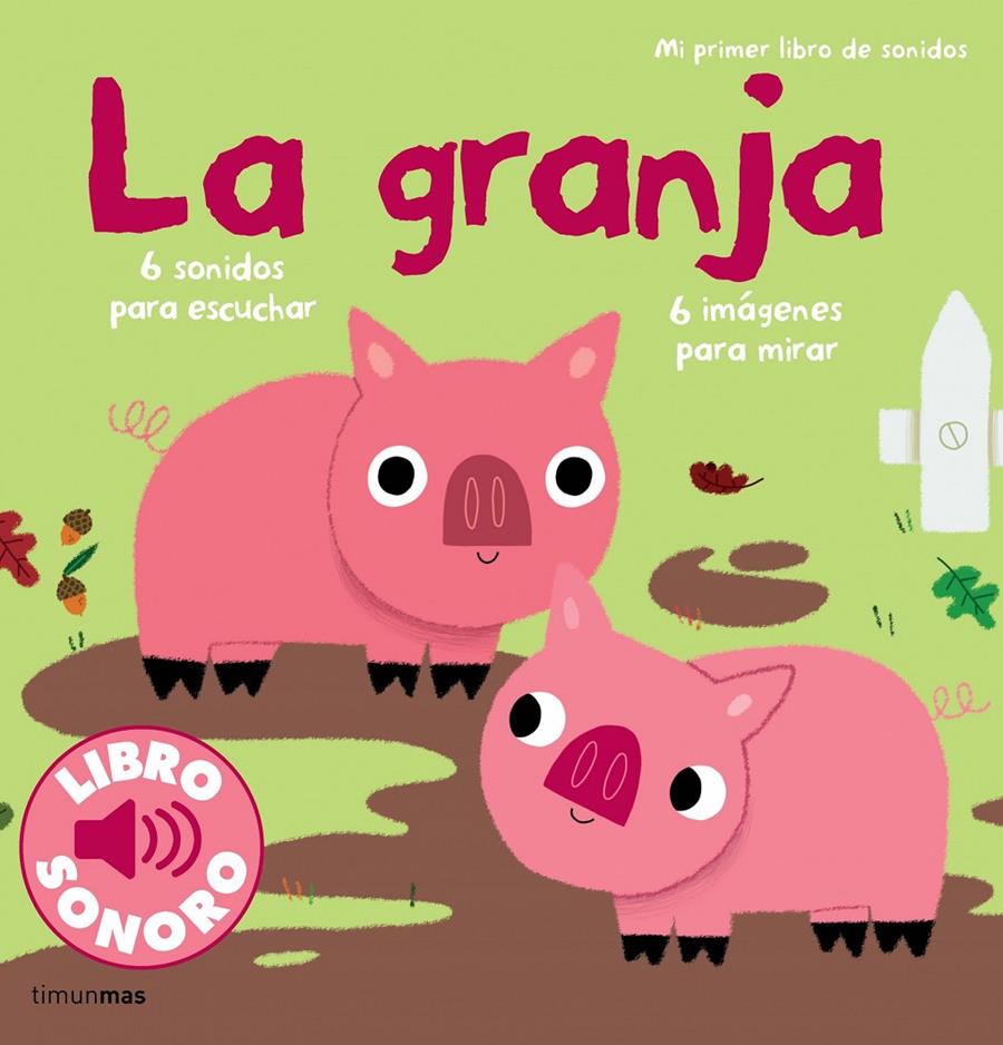 La granja. Mi primer libro de sonidos | 9788408120650 | Marion Billet