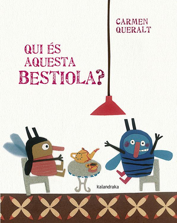 Qui és aquesta bestiola? | 9788484649007 | Carmen Queralt