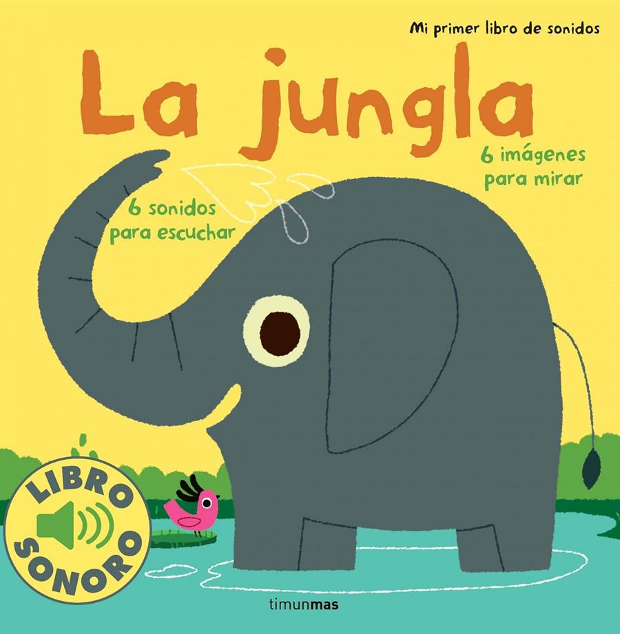 La jungla. Mi primer libro de sonidos | 9788408114802 | Marion Billet