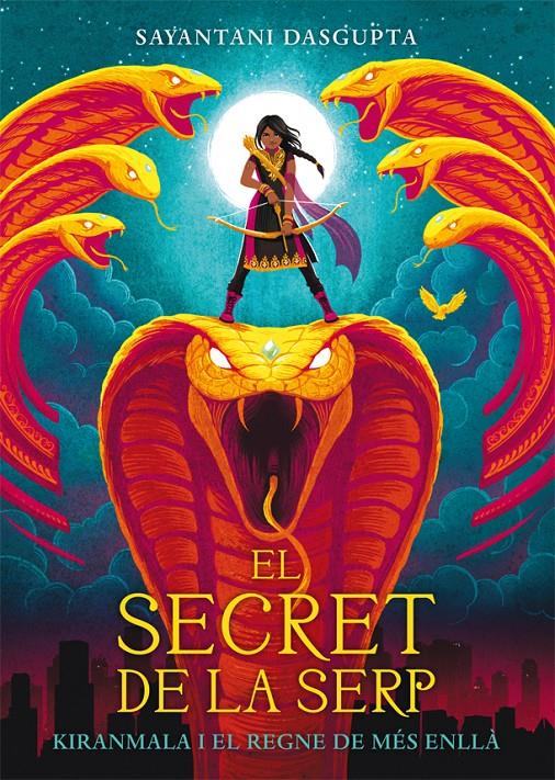 El secret de la serp | 9788424664435 | DasGupta, Sayantani