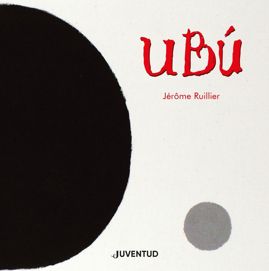 Ubú | 9788426146755 | Ruillier, Jérôme
