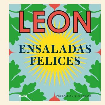 LEON. Ensaladas felices | 9788416965151 | Baxter, Jane/Vincent, John