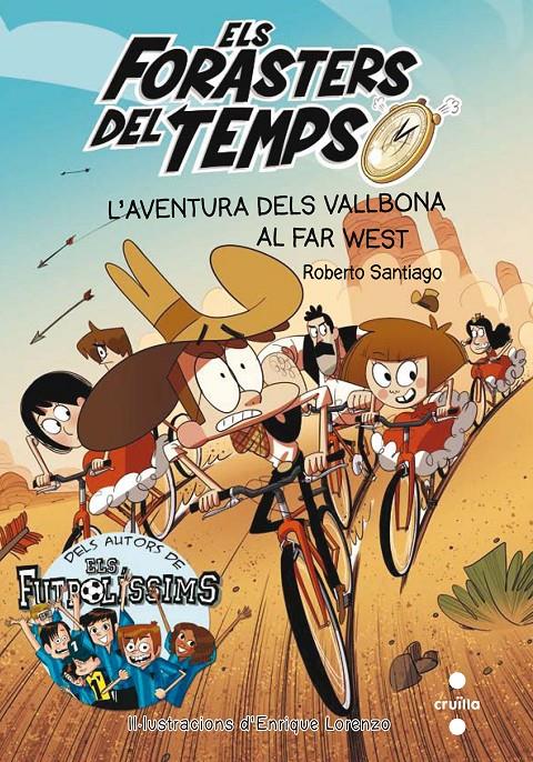 Els forasters del temps. L'aventura dels Vallbona al Far West | 9788466140089 | Santiago, Roberto