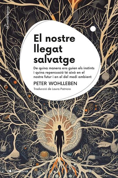 El nostre llegat salvatge | 9788413564791 | Wohlleben, Peter