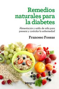 Remedios naturales para la diabetes | 9788415541110 | FOSSAS LLUSSA, FRANCESC J.