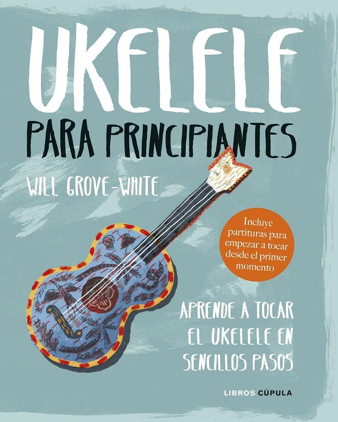 Ukelele para principiantes | 9788448024543 | Grove-White, Will