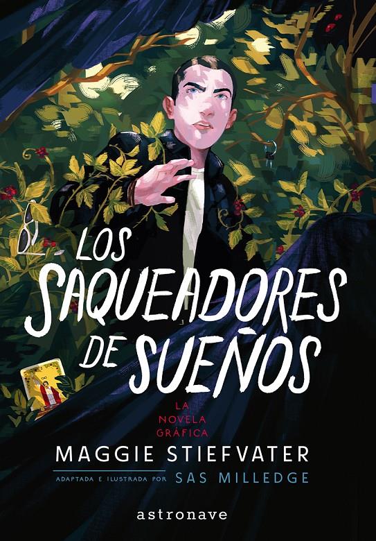 THE RAVEN BOYS 02. LOS SAQUEADORES DE SUEÑOS | 9788467985573 | MAGGIE STIEFVATER/STEPHANIE WILLIAMS/SAS MILLEDGE