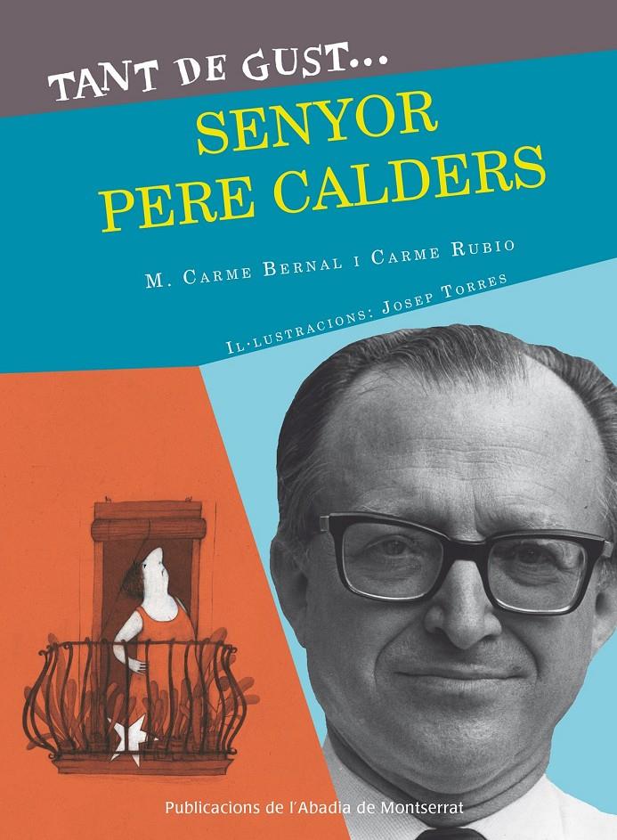 TANT DE GUST DE CONÈIXER-LO, SENYOR PERE CALDERS | 9788498837933 | Bernal Creus, M. Carme/Rubió i Larramona, Carme