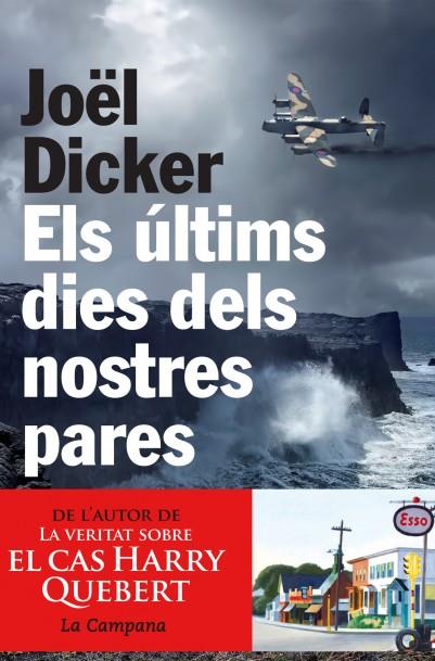 ÚLTIMS DIES DELS NOSTRES PARES, ELS | 9788494192883 | Joël Dicher