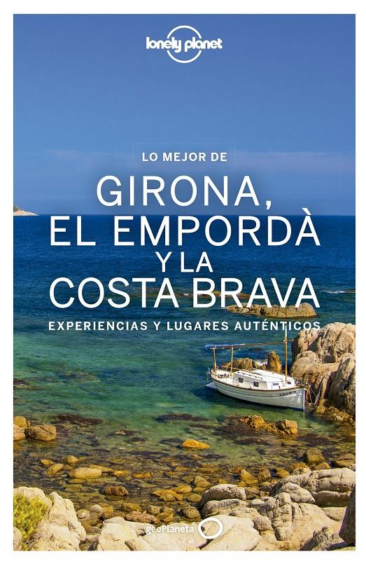 Lo mejor de Girona, el Empordà y la Costa Brava | 9788408167792 | Vilaseca, Carmina/Krauel, Jacobo/Fañanàs, Miquel