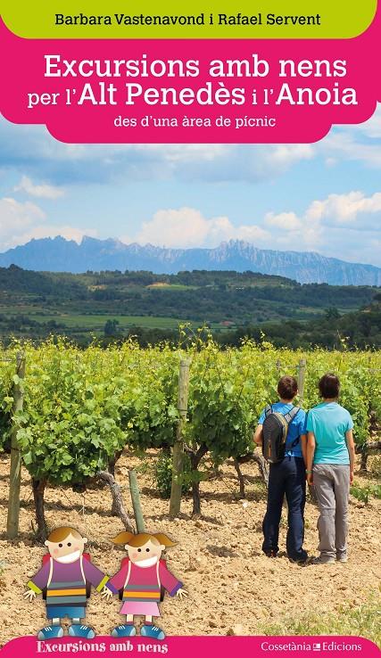 Excursions amb nens per l'Alt Penedès i l'Anoia des d'una àrea de pícnic | 9788490347454 | Vastenavond, Barbara/Servent Arracó, Rafael