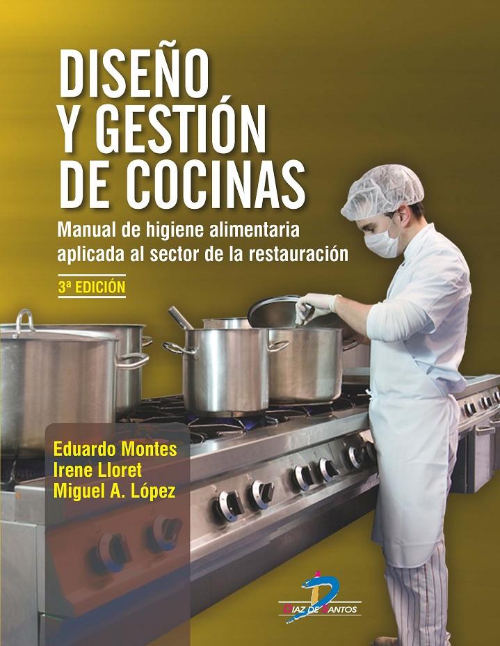 Diseño y gestión de cocinas | 9788490521298 | Montes Ortega, Luis Eduardo/Lloret Fernández, Irene/López Fernández-Santos, Miguel Angel