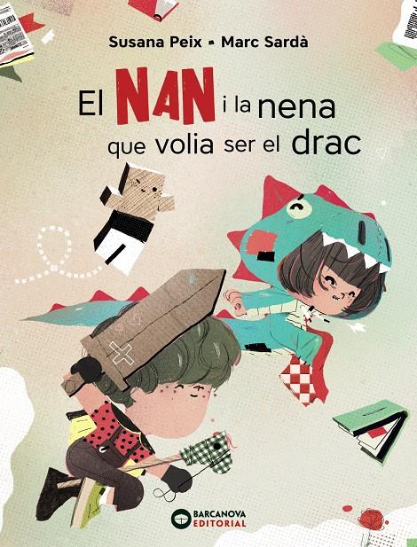 El Nan i la nena que volia ser el drac | 9788448951757 | Peix, Susana