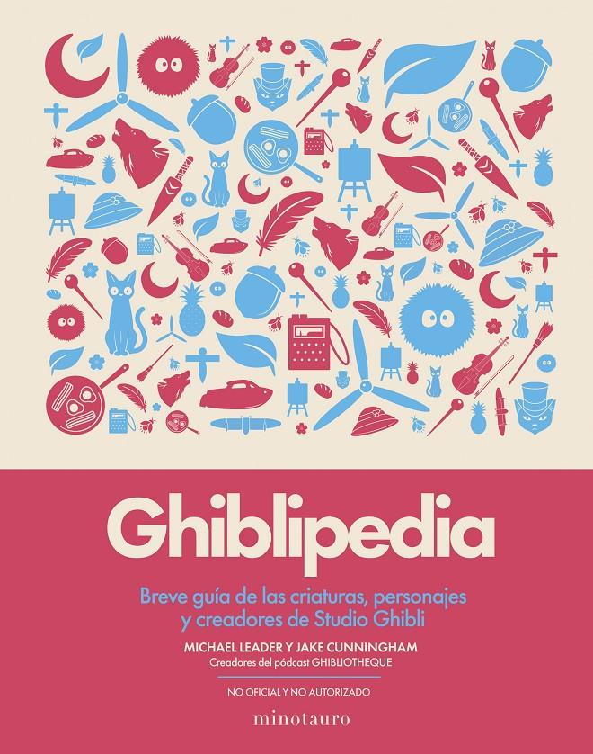 Ghiblipedia | 9788445022405 | Cunningham, Jake/Leader, Michael
