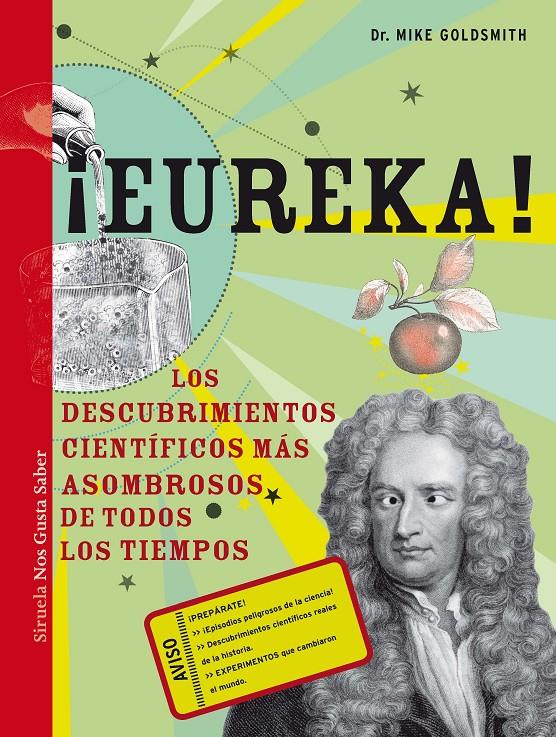 ¡Eureka! Los descubrimientos científicos más asombrosos de todos los tiempos | 9788415937838 | Mike Goldsmith 