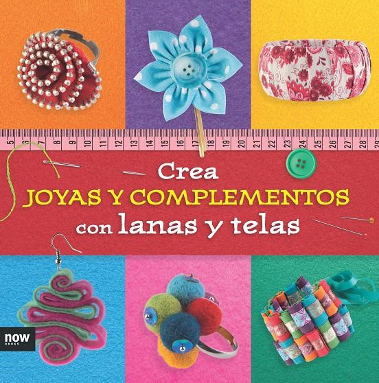 Crea joyas y complementos con lanas y telas | 9788416245291 | Piqueres López, Esther