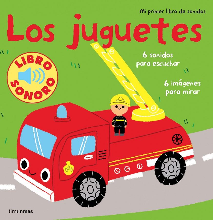 Los juguetes. Mi primer libro de sonidos | 9788408110071 | Marion Billet