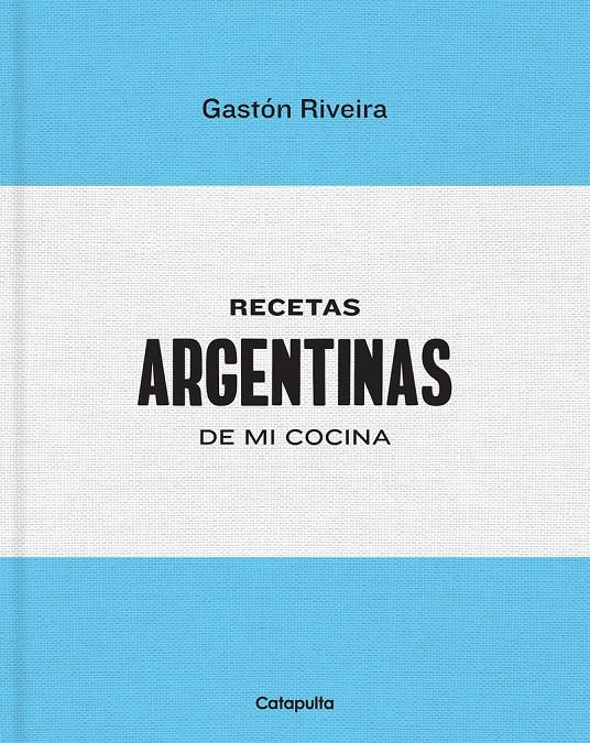 Recetas Argentinas de mi cocina | 9789876378642 | Riveira, Gastón