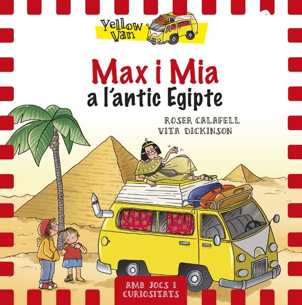 Yellow Van 6. Max i Mia a l'antic Egipte | 9788424658137 | Dickinson, Vita