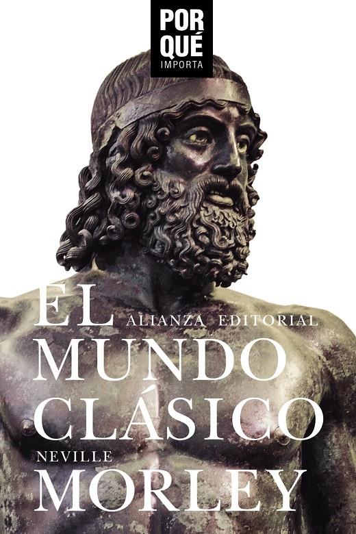 El  mundo mclásico, ¿porque importa? | 9788491813910 | Neville Morley