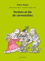 Perduts el dia de carnestoltes | 9788497664585 | Pilarín Bayés/Adelina Palacín/Assumpta Verdaguer