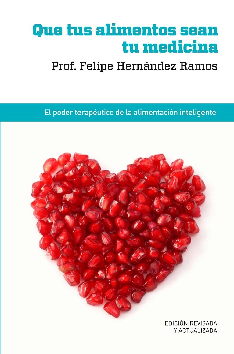 Que tus alimentos sean tu medicina | 9788415541059 | HERNANDEZ RAMOS, FELIPE