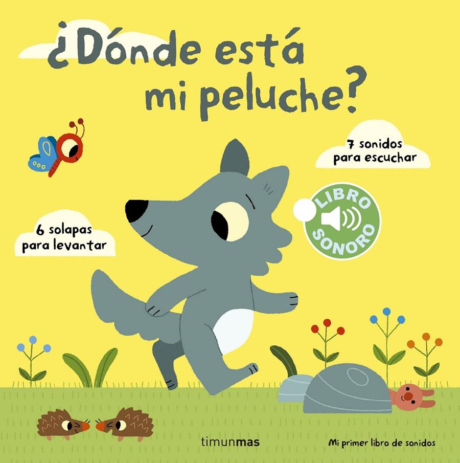 ¿Dónde está mi peluche? Mi primer libro de sonidos | 9788408142003 | Marion Billet