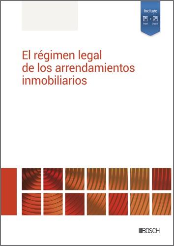El régimen legal de los arrendamientos inmobiliarios | 9788490907108 | Redacción LA LEY